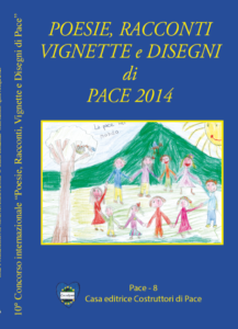 Poesie, racconti, vignette  e disegni di pace 2014